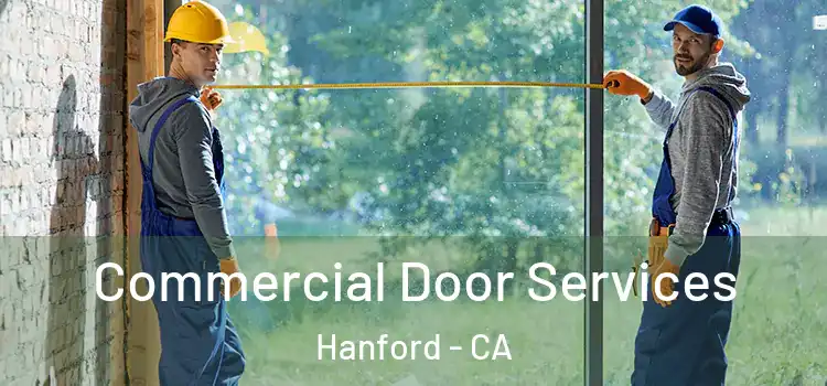 Commercial Door Services Hanford - CA
