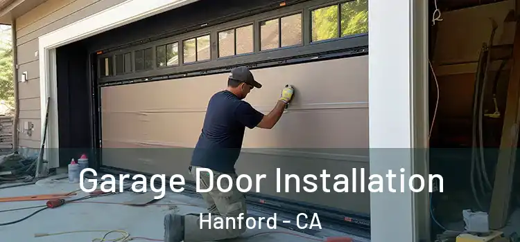  Garage Door Installation Hanford - CA