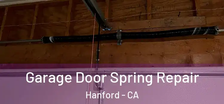  Garage Door Spring Repair Hanford - CA