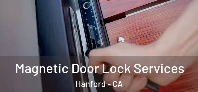 Magnetic Door Lock Services Hanford - CA