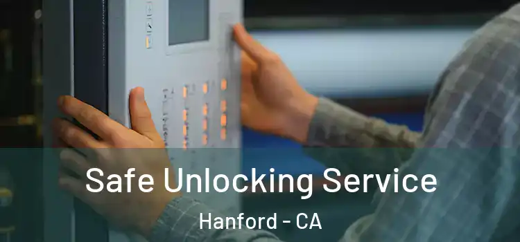 Safe Unlocking Service Hanford - CA