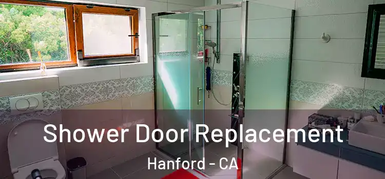 Shower Door Replacement Hanford - CA