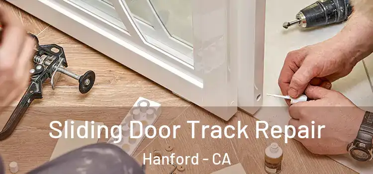 Sliding Door Track Repair Hanford - CA